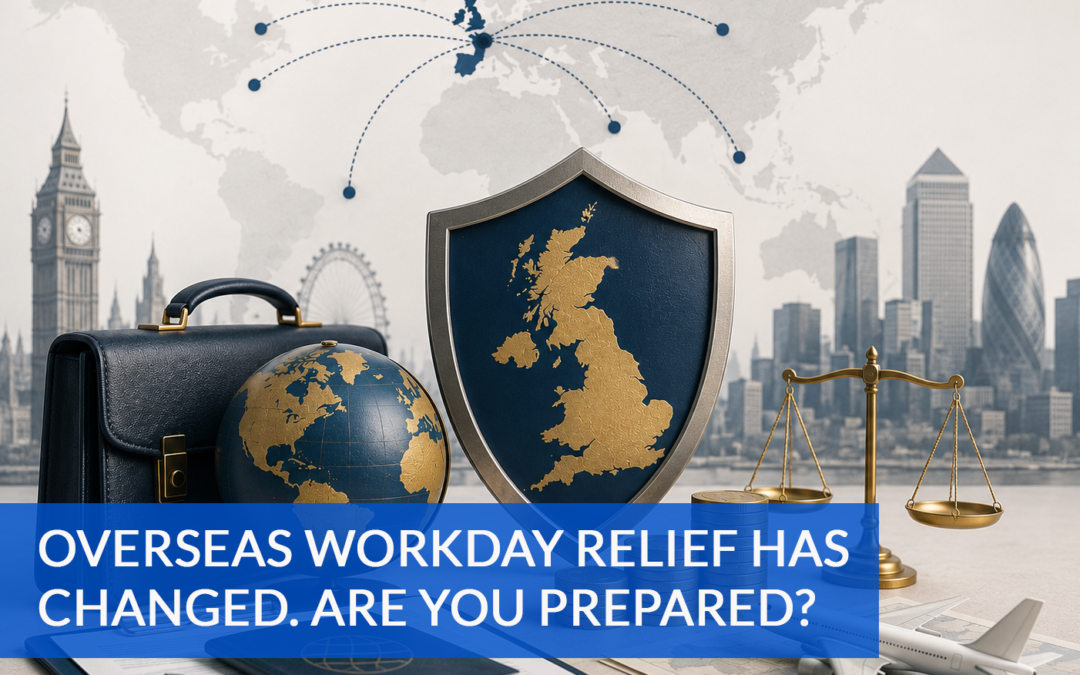 Overseas Workday Relief: New Restriction from 6 April 2025